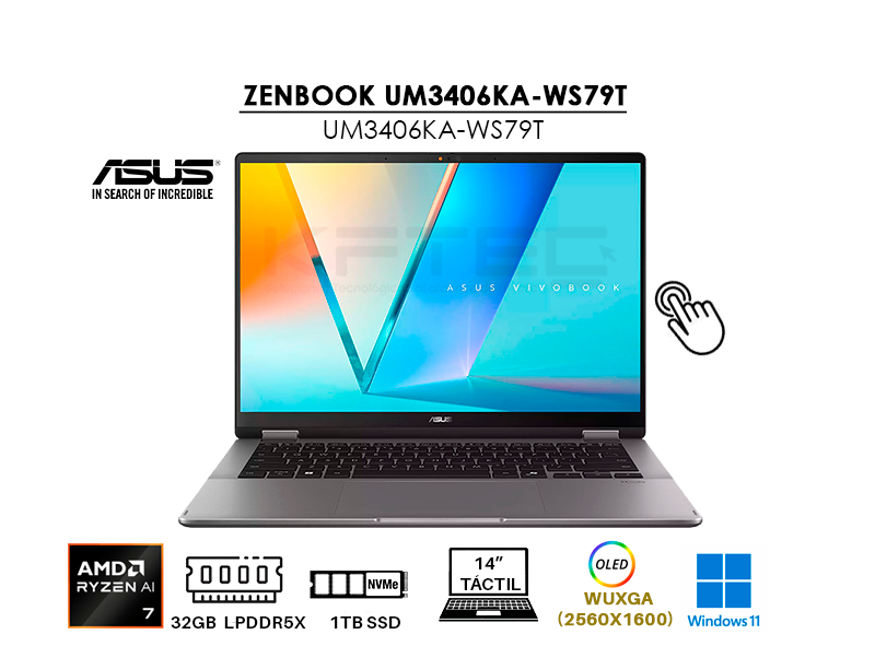 LAPTOP ASUS ZENBOOK UM3406KA-WS79T RYZEN AI 7-350 32GB 1TB SSD 14 FHD+ OLED TOUCHSCREEN WINDOWS 11