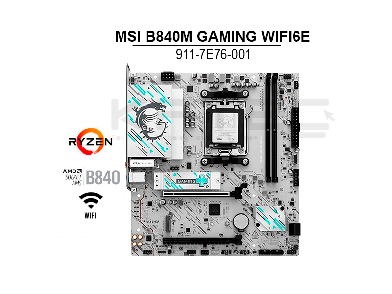 MAINBOARD MSI B840M GAMING WIFI6E ( 911-7E76-001 ) AM5